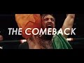 Conor McGregor - The Comeback