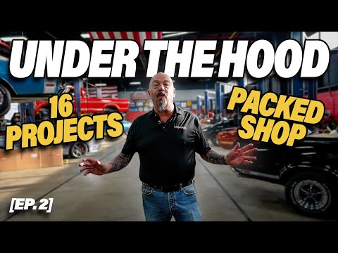 Under The Hood: The Shop is FULL! 16 Shop Projects [EP.2]