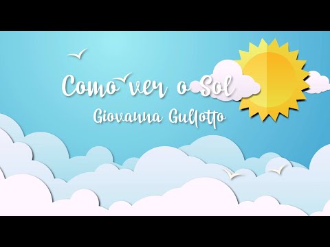Como Ver O Sol - Giovanna Gullotto
