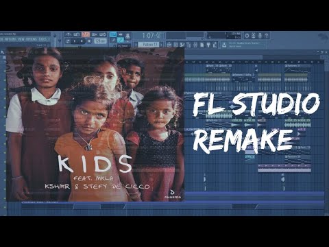 [Free FLP] KSHMR & Stefy De Cicco - Kids (feat. MKLA) | FL STUDIO 12 Remake