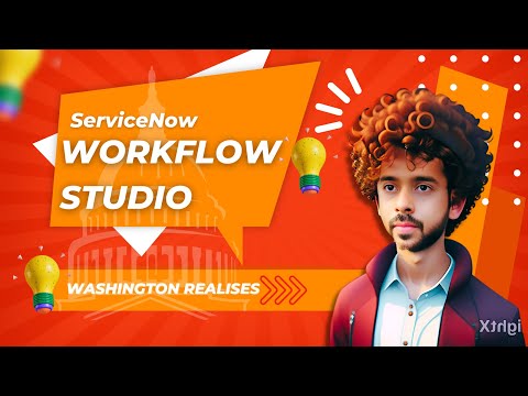 ServiceNow Introduction to Workflow Studio in Washington Release