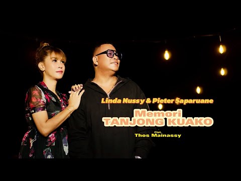 Memori Tanjong Kuako_Linda Nussy ft. Pieter Saparuane_OMV #laguambonterbaru