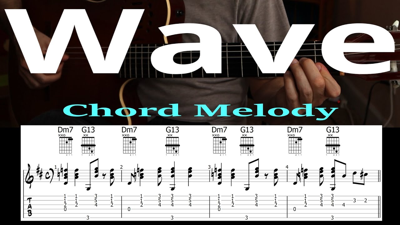 Wave — Bossa Nova Chord Melody (Tab Included)