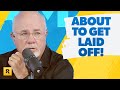 I M Going To Be Laid Off What Should I Do
