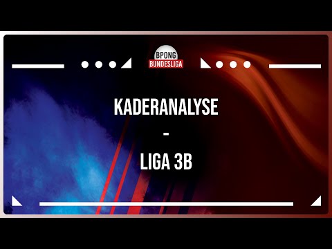 Kaderanalyse Saison VII - Liga 3B | BPong-Bundesliga