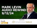 Mark Levin Audio Rewind - 9/12/24