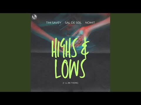 Highs & Lows (I'll Be There)