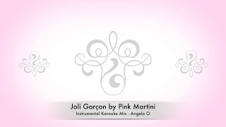 Joli Garçon - Pink Martini (Instrumental Accompaniment/Karaoke Track Mix) - Angela O