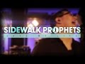 Sidewalk Prophets - Save My Life (Official Video ...