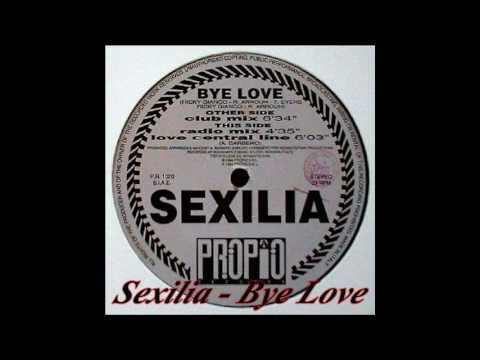 Sexilia - Bye Love (Club Mix)