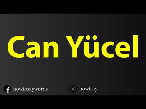 How To Pronounce Can Yucel
