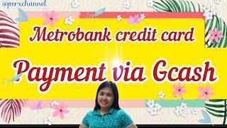 METROBANK CREDIT CARD PAYMENT VIA GCASH