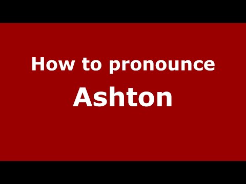 How to pronounce Ashton