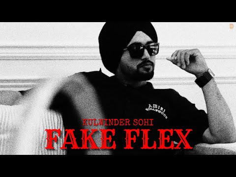Fake Flex - Kulwinder Sohi (Official Video) | Gaiphy | Latest Punjabi Songs 2025