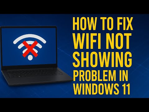 How to Fix WiFi Not Showing in Windows 11 | WiFi Network Missing Problem Solved (2025)
