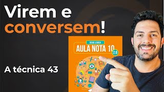 Virem e conversem! Aula Nota 10 - Doug Lemov | Como aplicar a técnica 43 do jeito certo!
