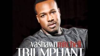 VaShawn Mitchell-Chasing After You