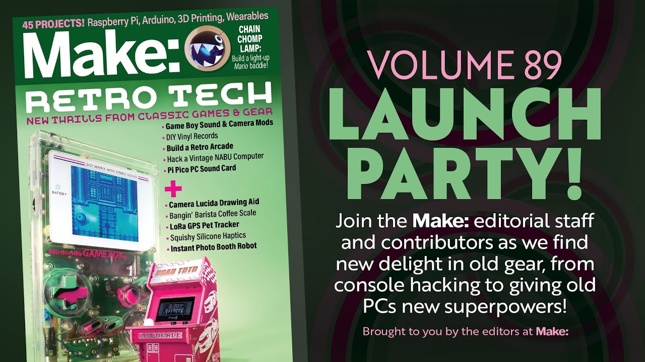 Make: Magazine Volume 89 Launch Party: Retro Tech