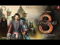 Bahubali 3 - Hindi Trailer | S.S. Rajamouli | Prabhas | Anushka Shetty | Tamanna Bhatiya | Sathyaraj