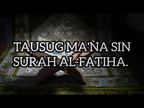 TAUSUG MA'ANA SIN SURAH AL-FATIHA.