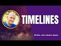 TIMELINES 30 Minutes With A Modern Mystic
