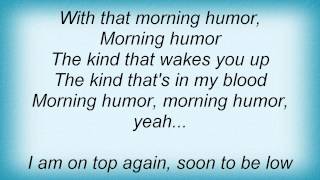 Live - Morning Humor Lyrics