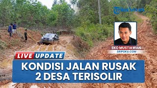 Akses Jalan Rusak Parah di Muara Lakitan Musi Rawas, Aktivitas Warga Lumpuh dan Terisolir