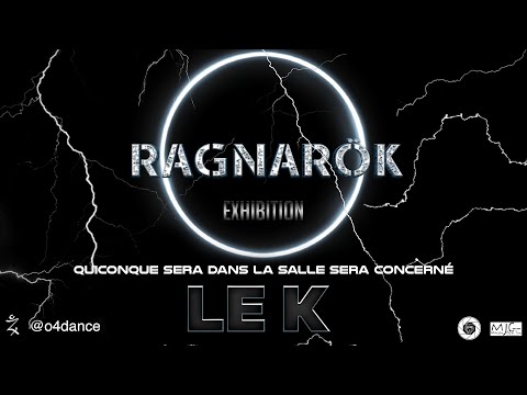 LE K | EXHIBITION BATTLE HIP-HOP | RAGNARÖK | 2022