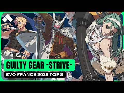 Evo France 2025: GUILTY GEAR -STRIVE- Top 8