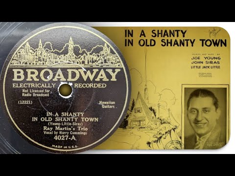 In A Shanty In Old Shanty Town - Ray Martin's Trio (1932)