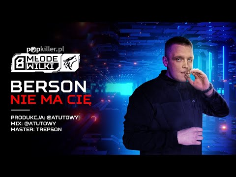 BERSON - Nie ma cię (prod. @atutowy) [Popkiller Młode Wilki 8]