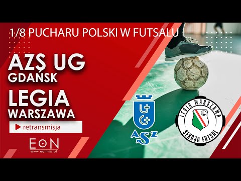 AZS UG Gdańsk - Legia Warszawa - 1/8 Pucharu Polski w Futsalu 2:2 (po dogrywce 3:3, po karnych 5:4)
