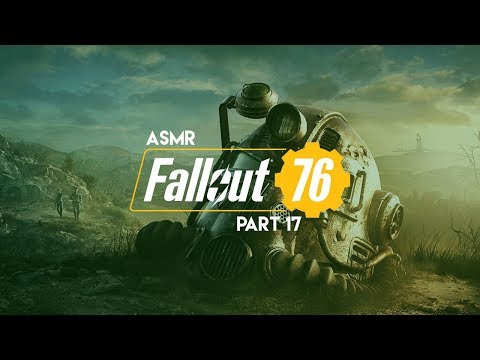 ASMR: Fallout 76 - Part 17 - The Mothman Cometh!