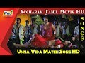 Unna Vida Maten Song HD Achaaram Movie Ganesh Venkatraman Poonam Kaur RajTV