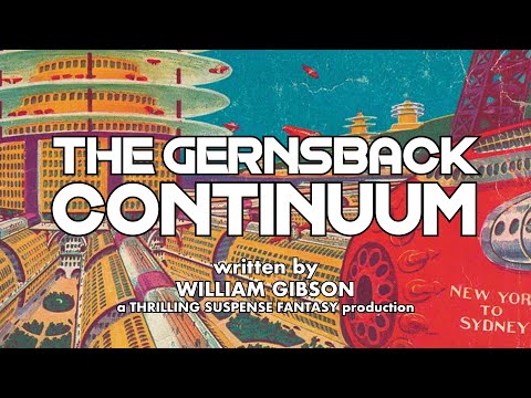 The Gernsback Continuum by William Gibson