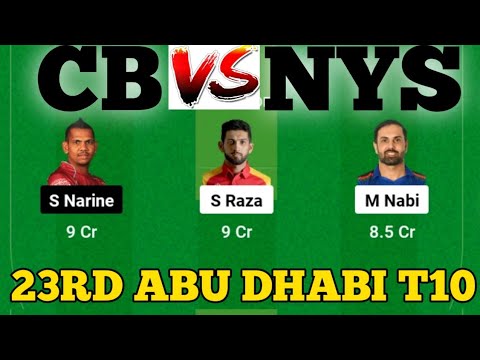 CB vs NYS DREAM11 || NYS vs CB DREAM11 Prediction || CB VS NYS 23RD ABU DHABI T10 LEAGUE MATCH