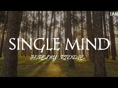 Jeremy Riddle - Single Mind (Lyrics)