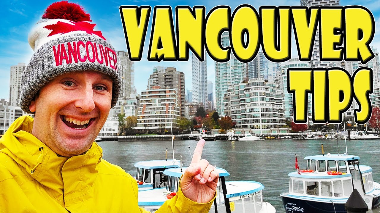 VANCOUVER TRAVEL TIPS: 11 Things to Know Before You Go