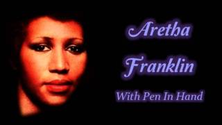 Aretha Franklin - With Pen In Hand