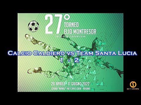 27° TORNEO ELIO MONTRESOR  – CALCIO CALDIERO vs TEAM SANTA LUCIA – 11.06.2022