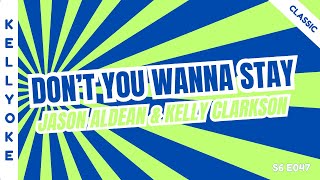 Kellyoke (Classic) | Don&#39;t You Wanna Stay (Jason Aldean &amp; Kelly Clarkson)