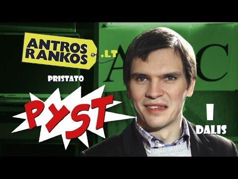 AntrosRankos.lt - PYST! - I dalis