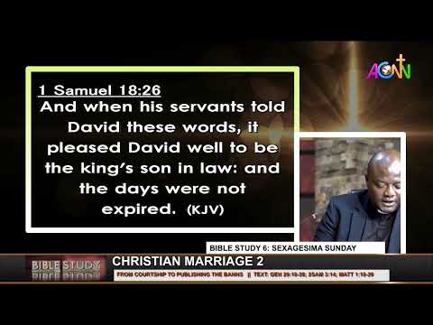 BIBLE STUDY 6: SEXAGESIMA SUNDAY - FROM COURTSHIP TO PUBLISHING THE BANNS