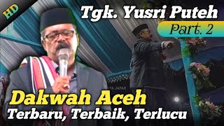 Download lagu Tgk Yusri puteh Dakwah Aceh Terbaik, Terbaru, Terlucu - (Part 2) - ATA JAFAR. mp3