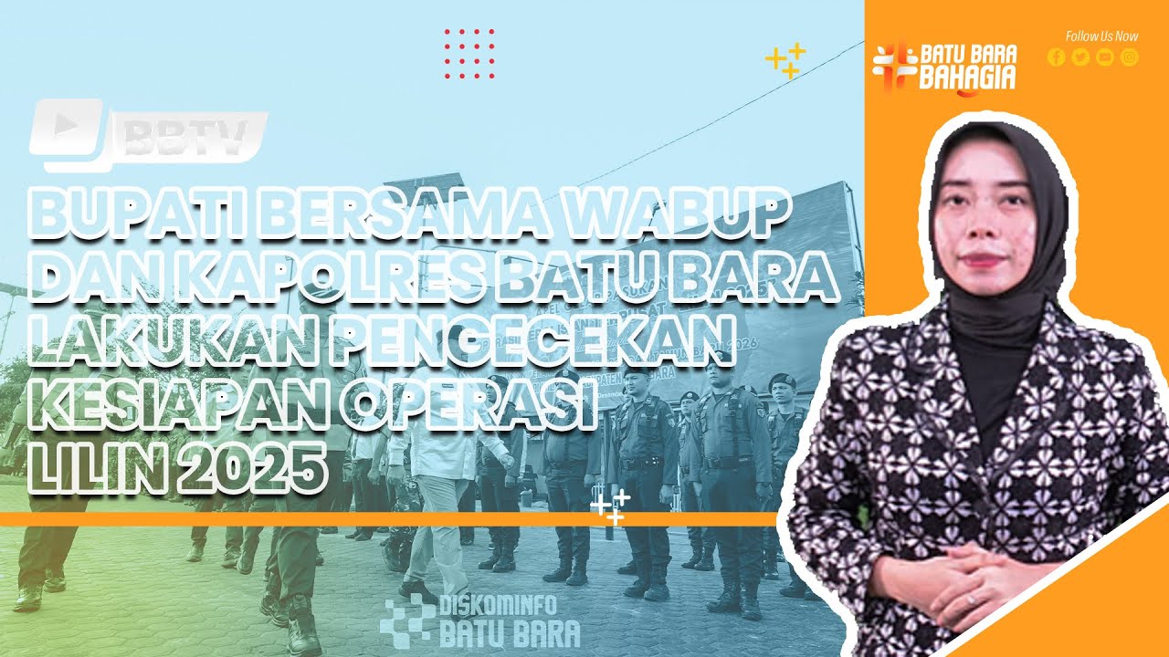 BUPATI BERSAMA WABUP DAN KAPOLRES BATU BARA LAKUKAN PENGECEKAN KESIAPAN OPERASI LILIN 2025