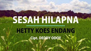 Download lagu SESAH HILAPNA - HETTY KOES ENDANG mp3
