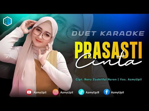 PRASASTI CINTA - KARAOKE DUET UNTUK COWOK BERSAMA AZMYUPIL