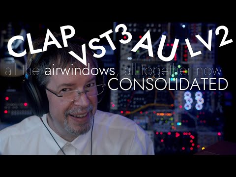 Airwindows Consolidated: Free Mac/Windows/Linux CLAP/VST3/AU/LV2!