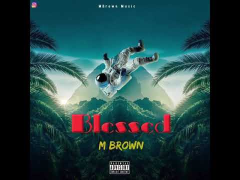 M Brown - Blessed