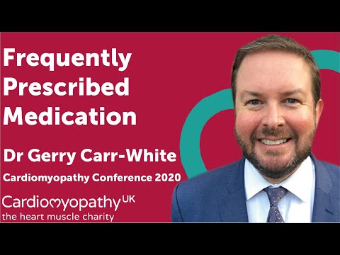 Cardiomyopathy Conference 2020 - Commonly Prescribed Medication - Dr Gerry Carr-White